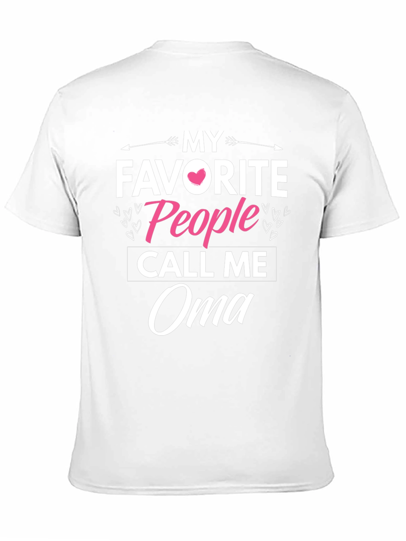 My Favorite People Call Me Oma T-Shirt