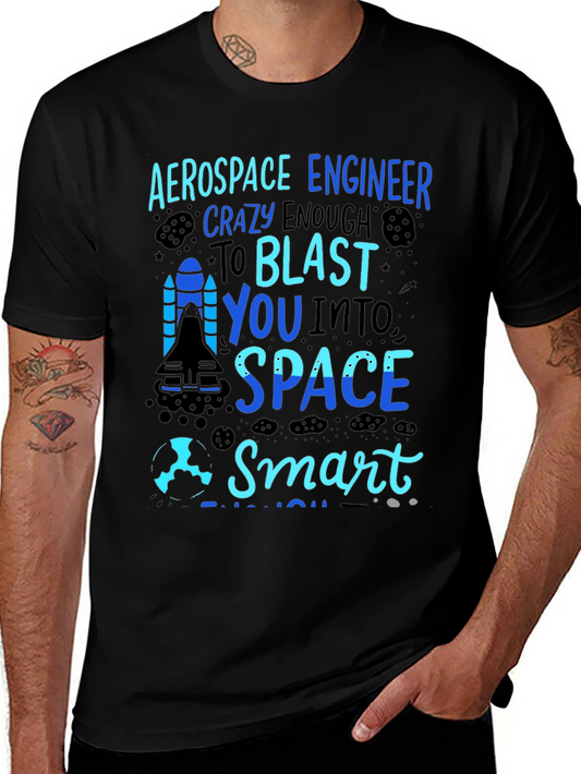 Aerospace Engineer T-Shirt - Blast You Into Space Funny Tee