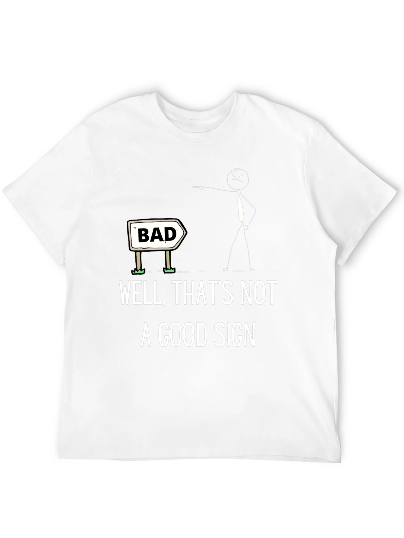 Humorous Bad Sign Graphic Tee - Unisex