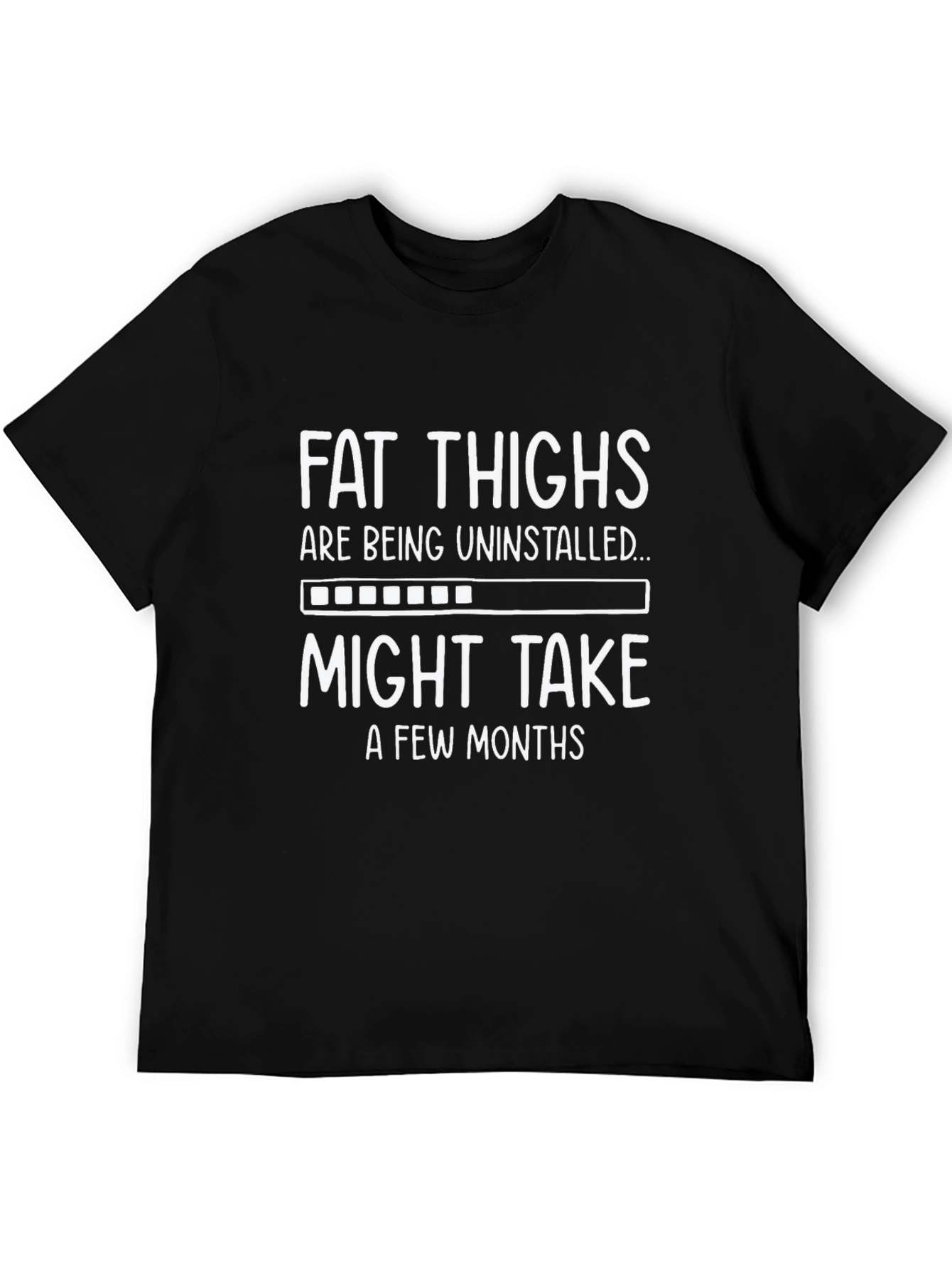 Fat Thighs Uninstalling Graphic Tee