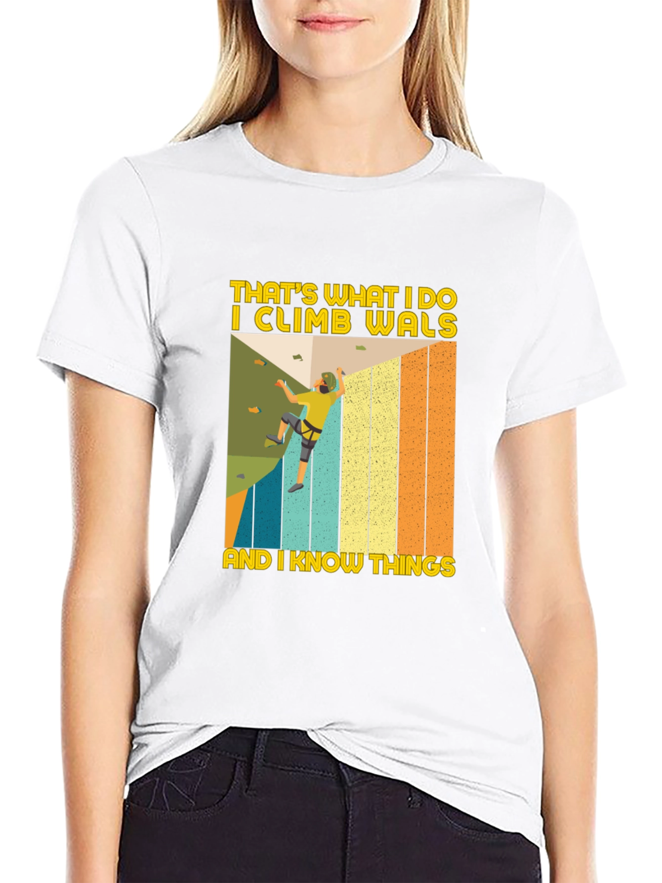 I Climb Walls And I Know Things T-Shirt