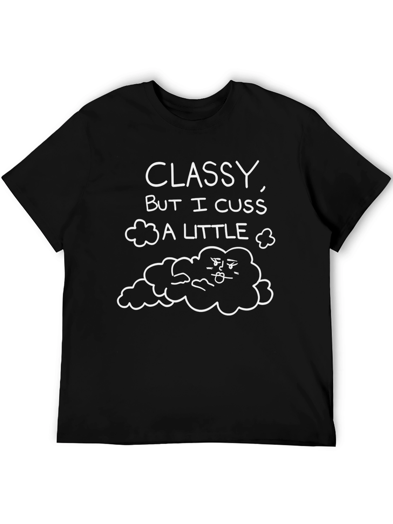 Classy But I Cuss A Little Graphic T-Shirt