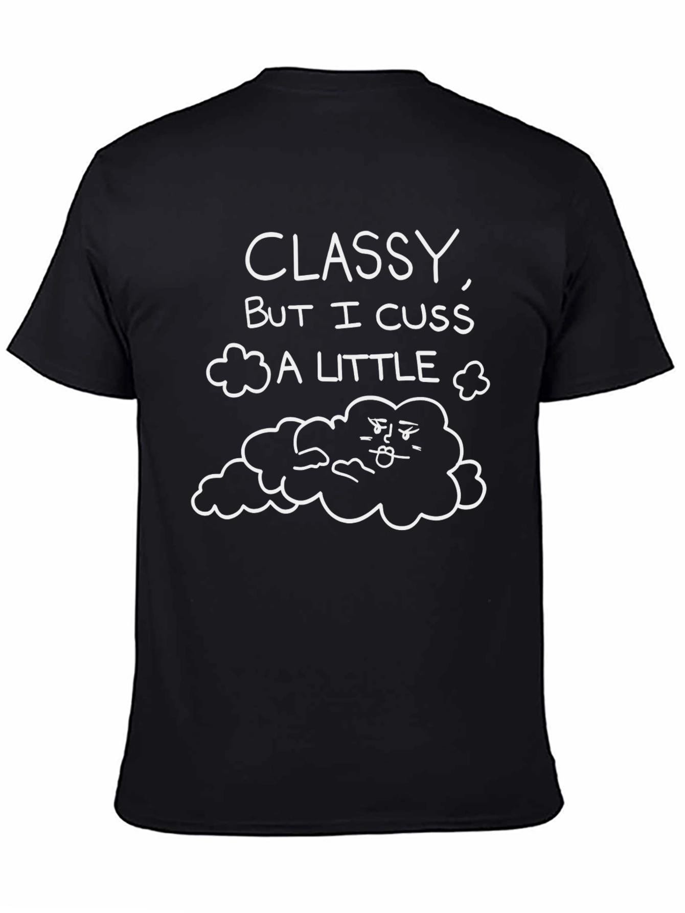 Classy But I Cuss A Little Graphic T-Shirt