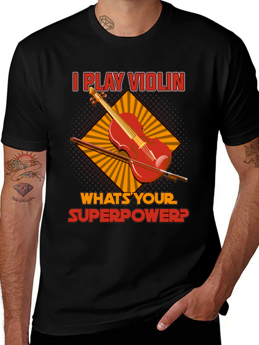 I Play Violin Whats Your Superpower? T-Shirt