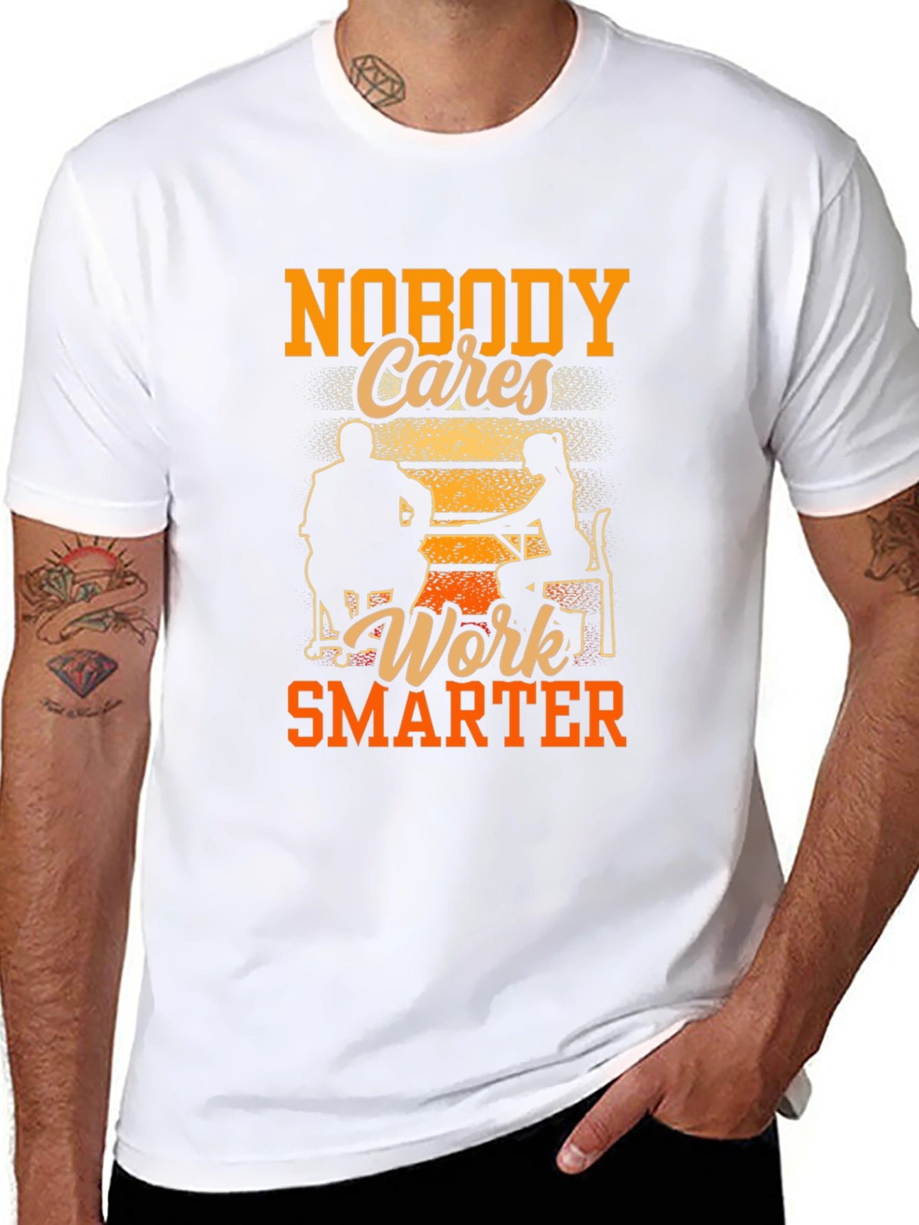 Nobody Cares Work Smarter Graphic Tee