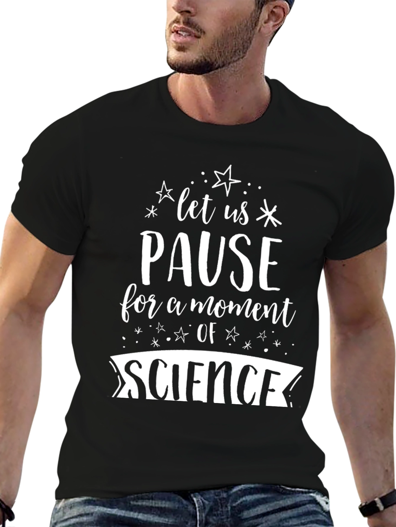Pause for Science Novelty Graphic T-Shirt
