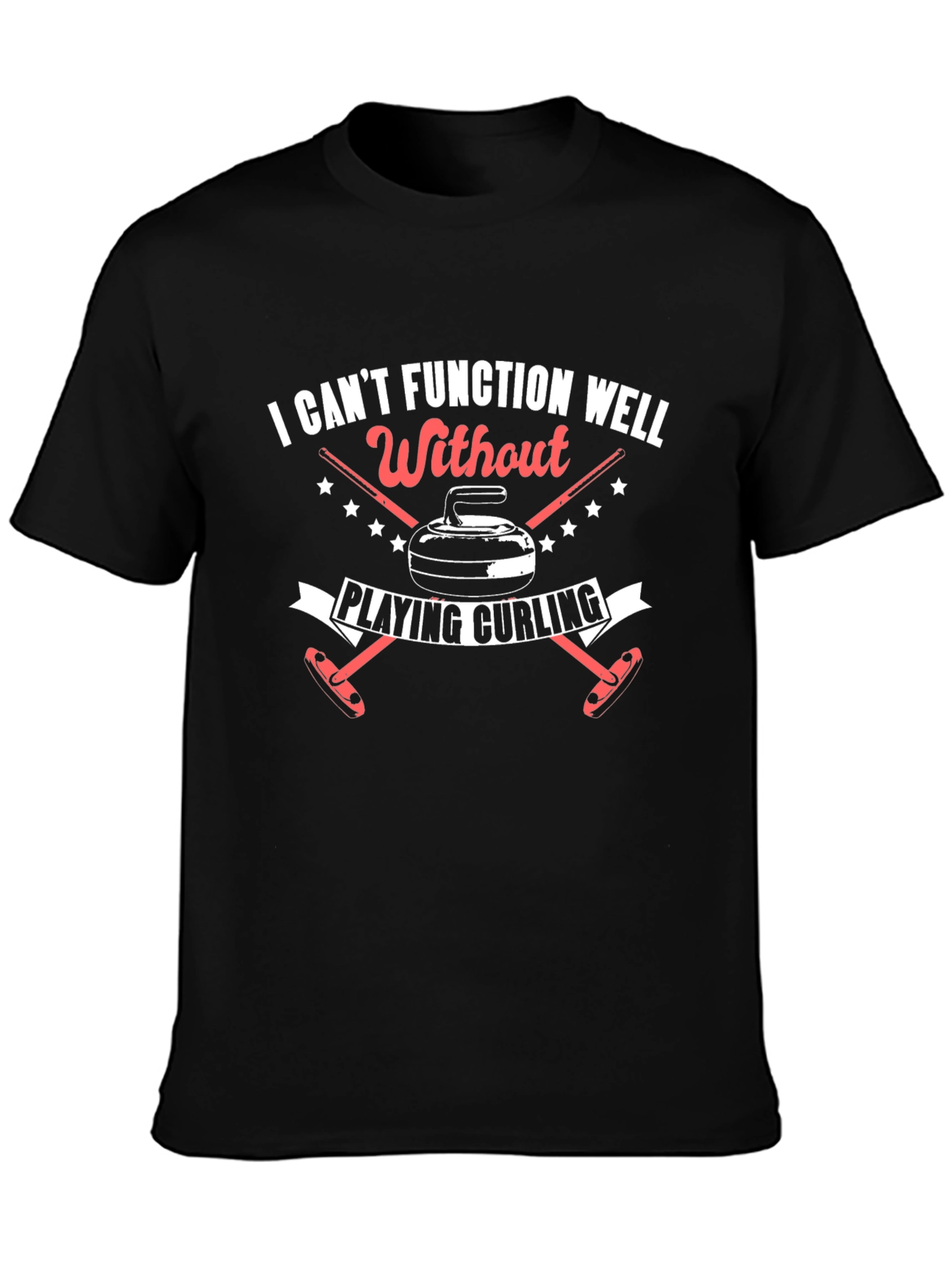 Curling Fan T-Shirt: Cant Function Without Curling
