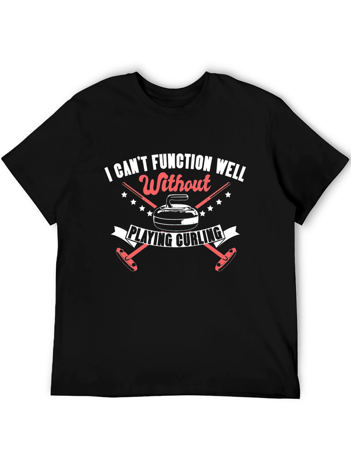 Curling Fan T-Shirt: Cant Function Without Curling