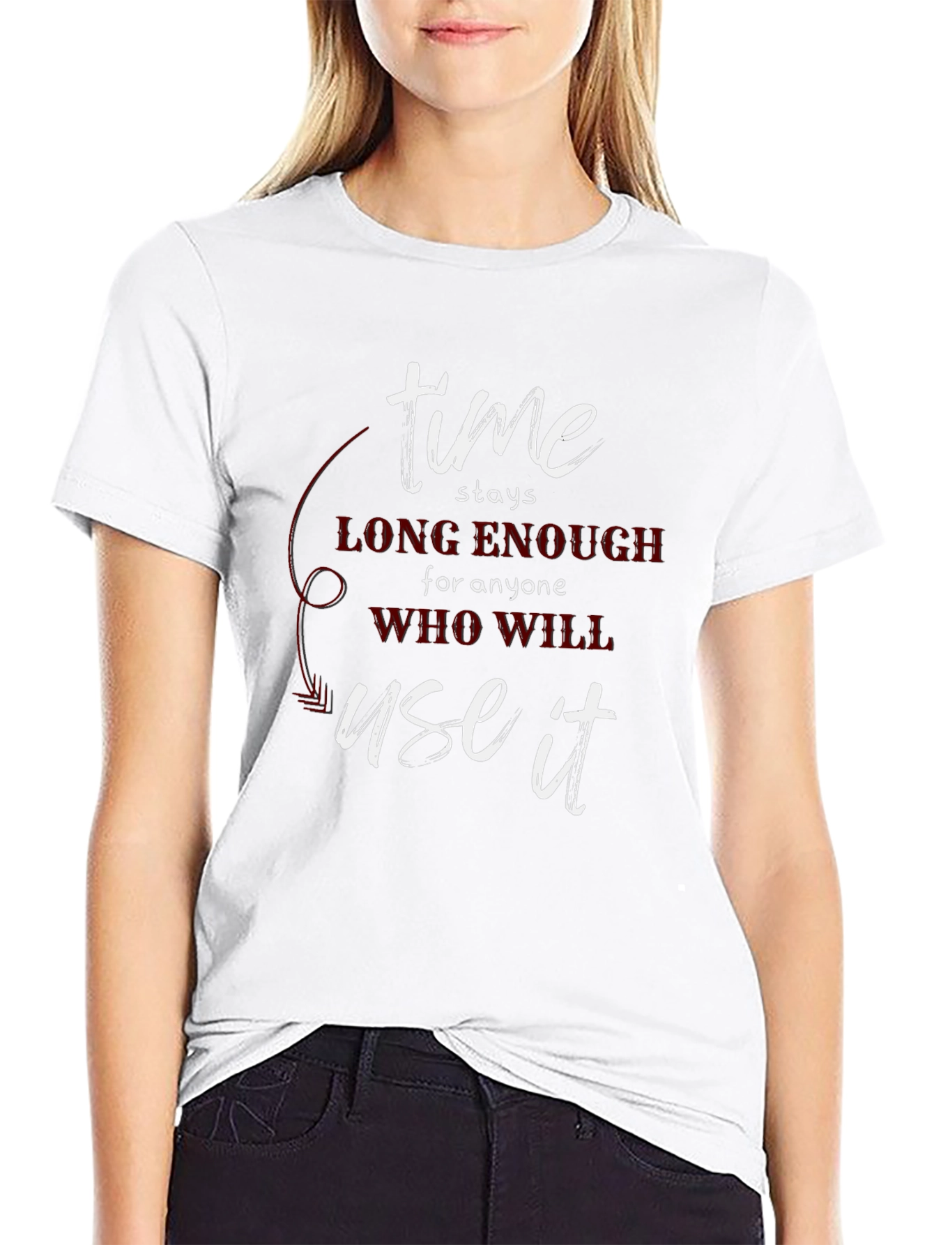 Time Stays Enough T-Shirt - Motivational Tee