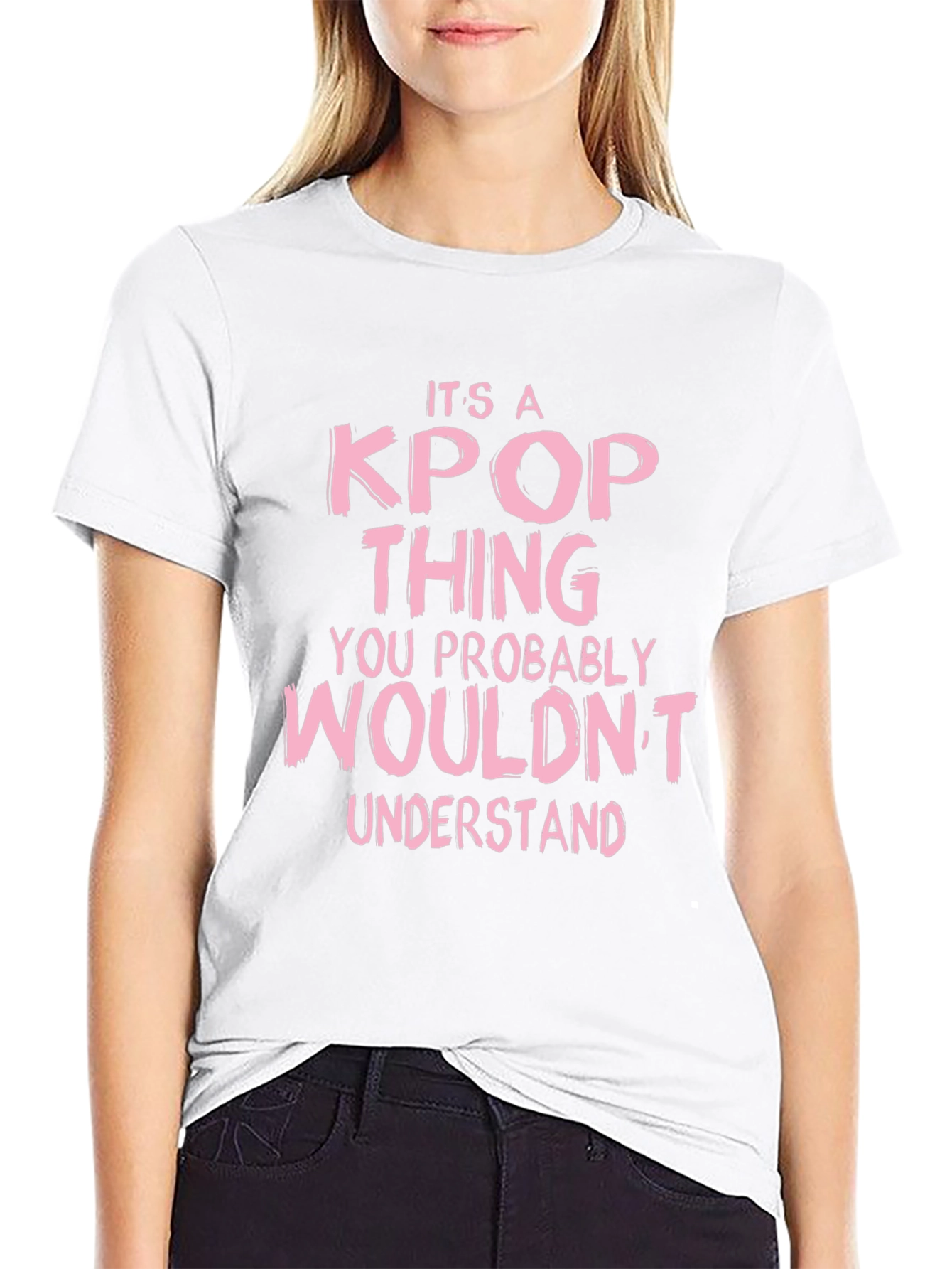 Its a Kpop Thing You Wouldnt Understand Black T-Shirt