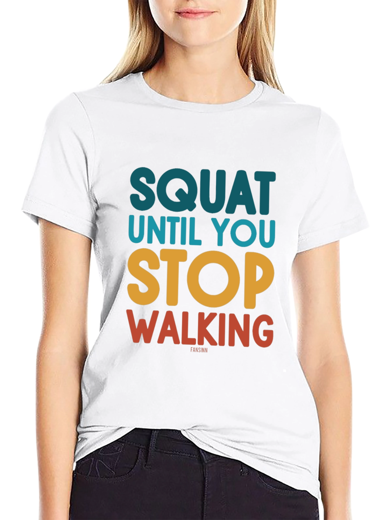 Squat Until You Stop Walking Funny T-Shirt