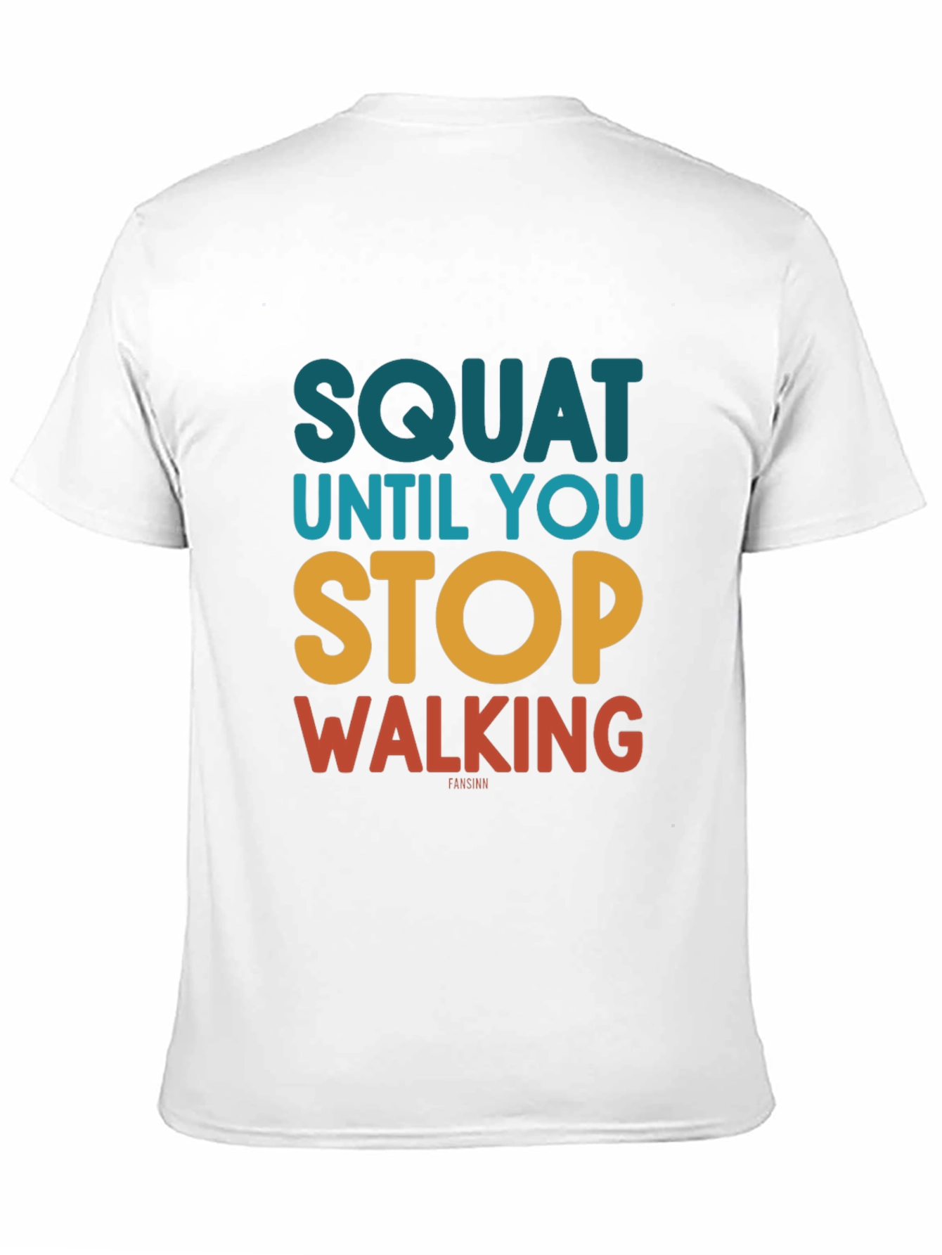 Squat Until You Stop Walking Funny T-Shirt