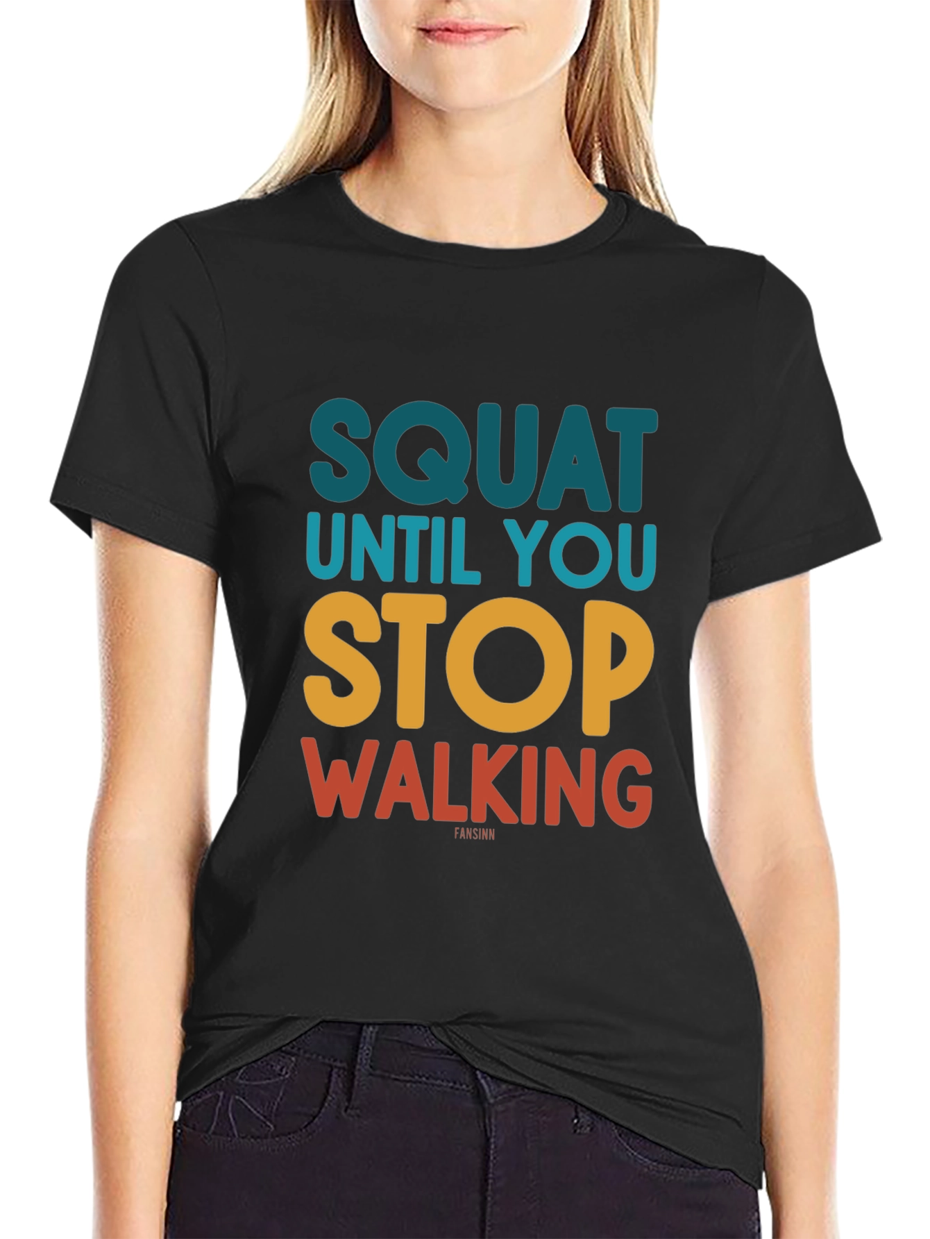 Squat Until You Stop Walking Funny T-Shirt