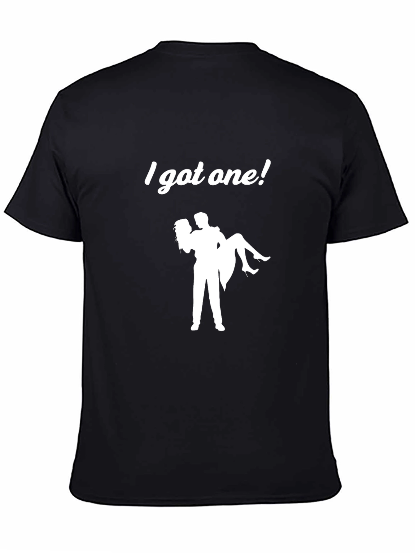 I Got One! Wedding Groom T-Shirt