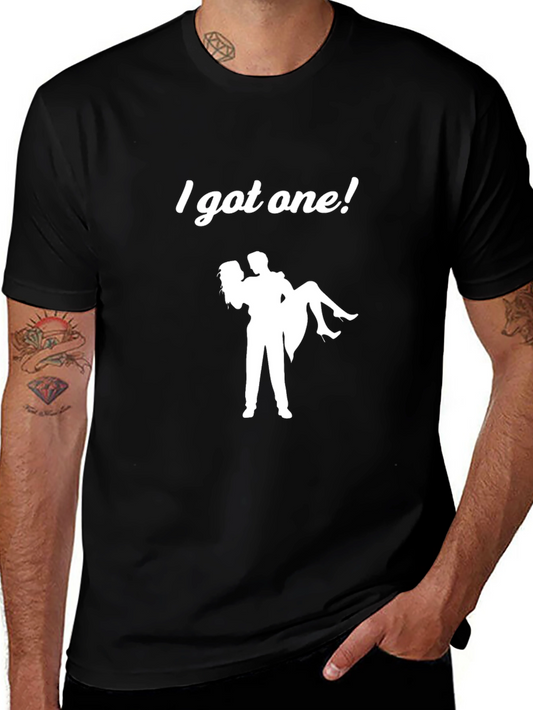 I Got One! Wedding Groom T-Shirt