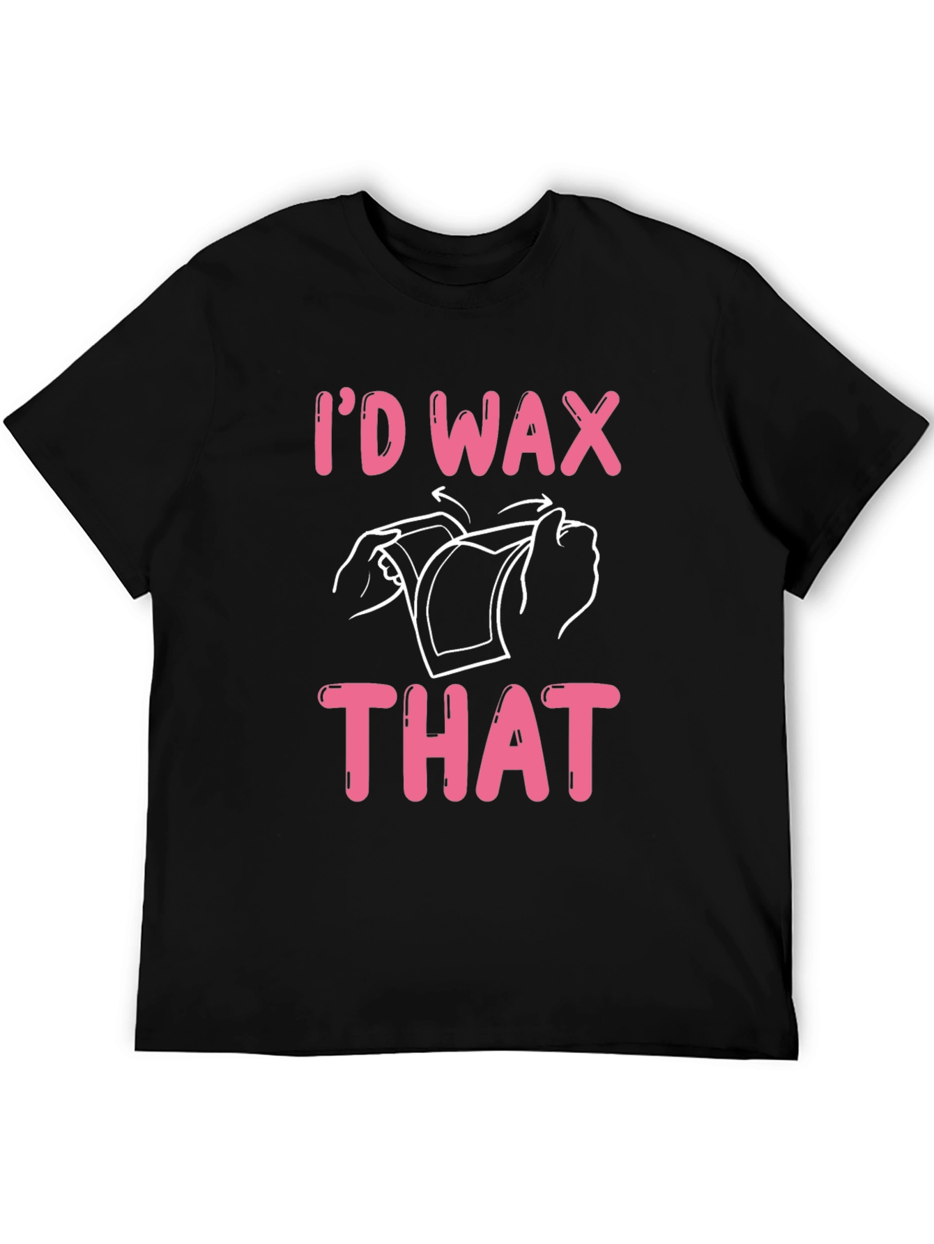 Id Wax That Graphic Tee - Funny T-Shirt