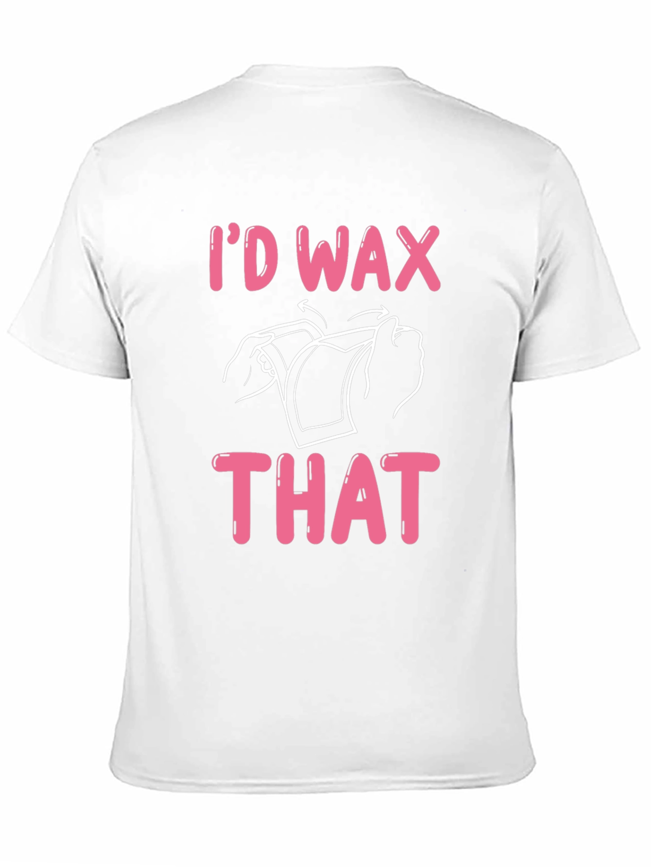Id Wax That Graphic Tee - Funny T-Shirt