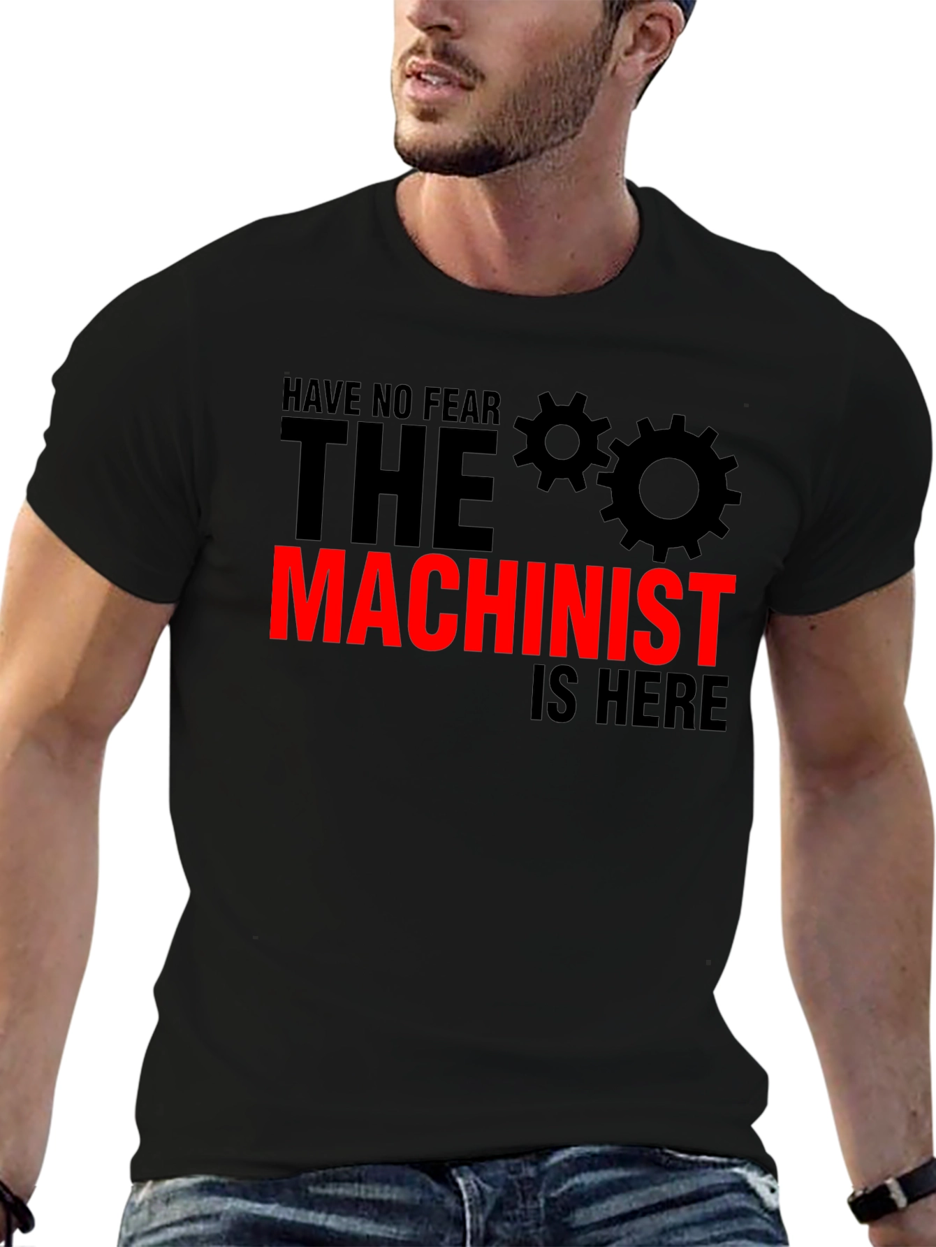 Machinist T-Shirt - No Fear The Machinist Is Here!