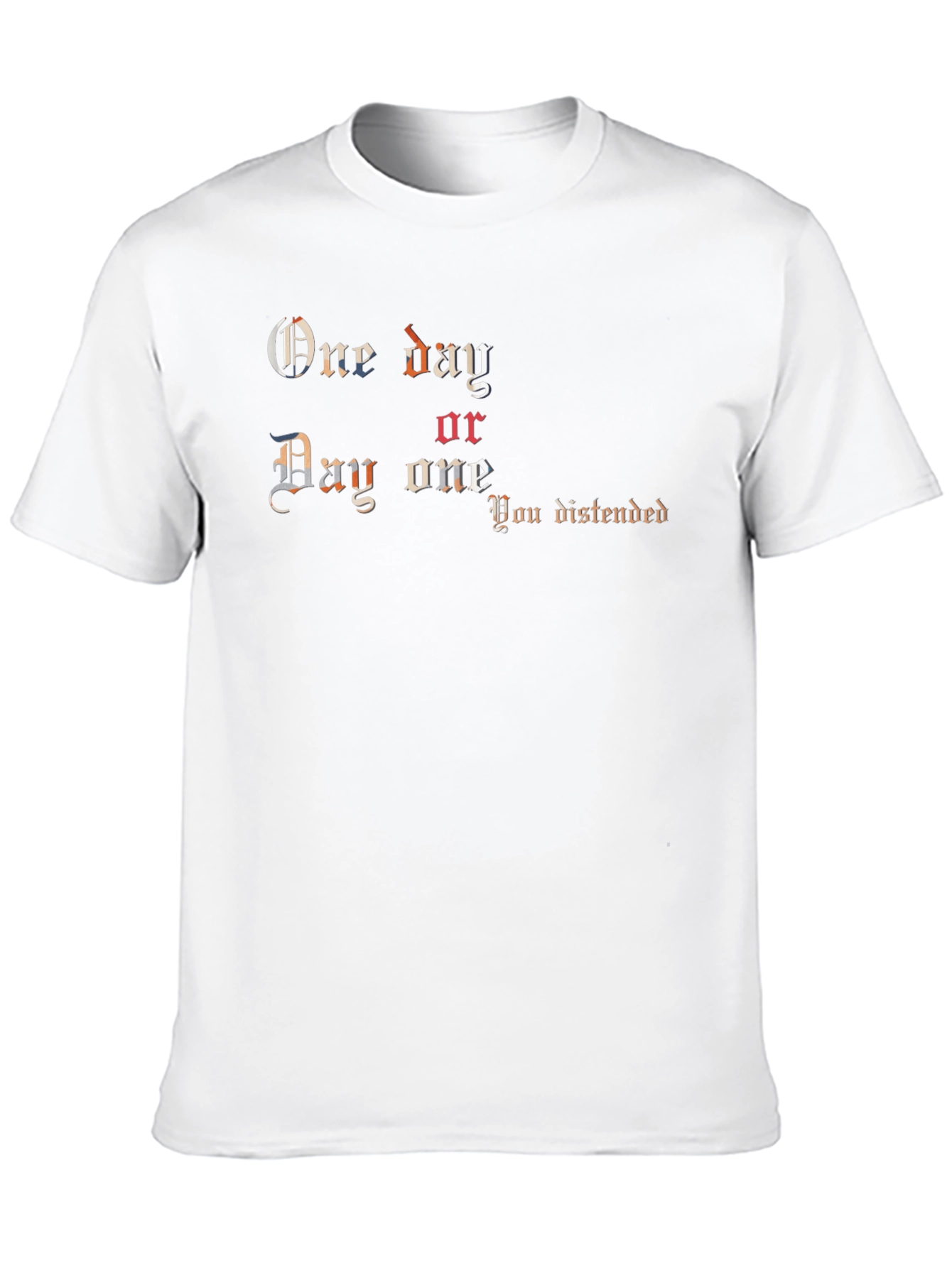One Day or Day One T-Shirt - Black