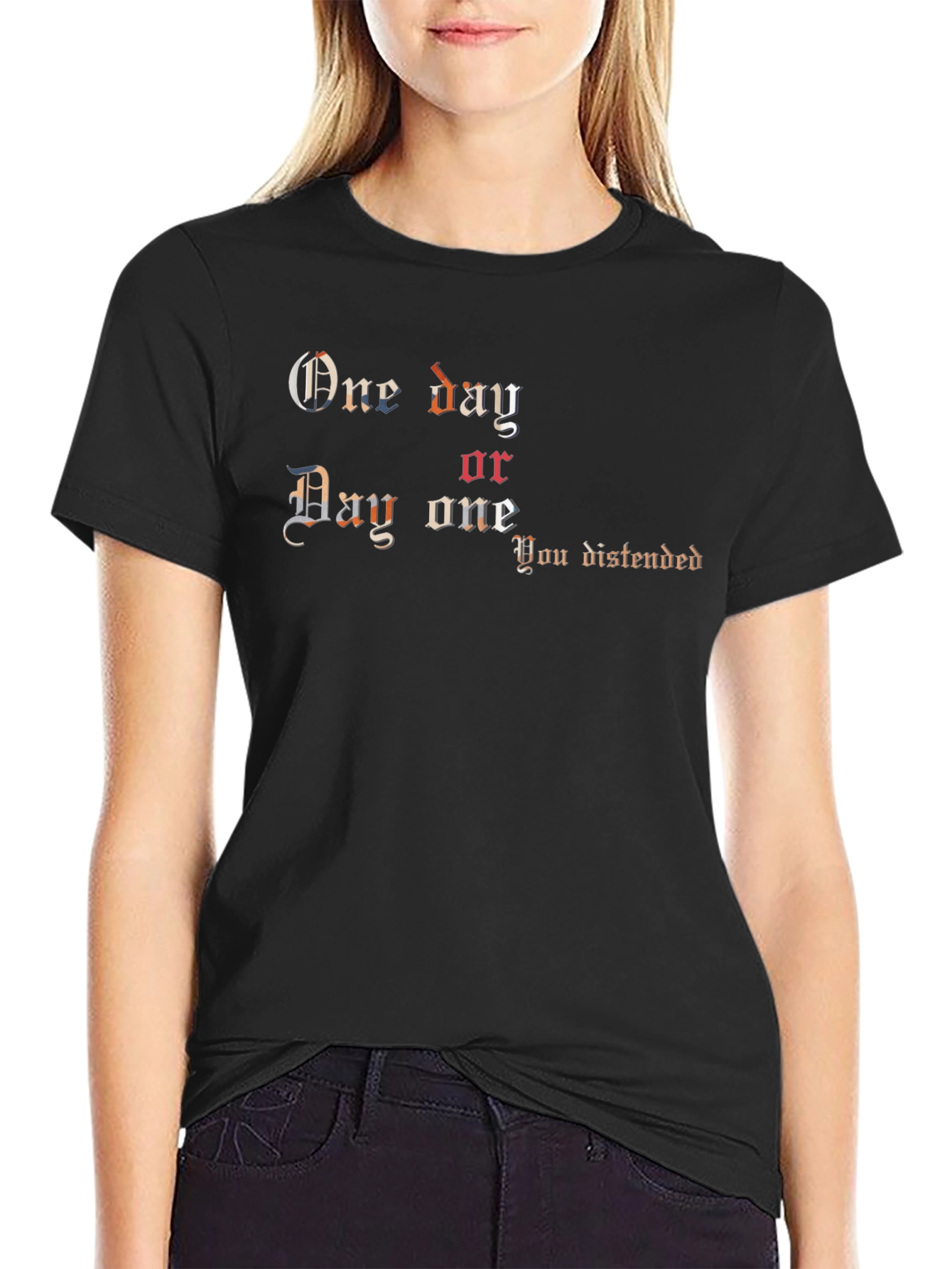 One Day or Day One T-Shirt - Black