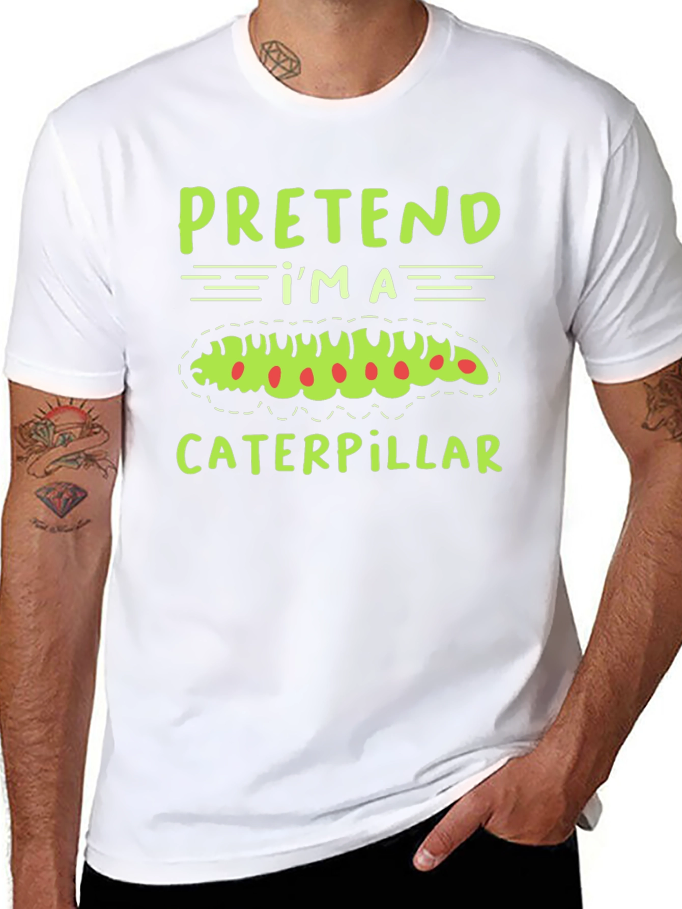 Pretend Im a Caterpillar Funny T-Shirt