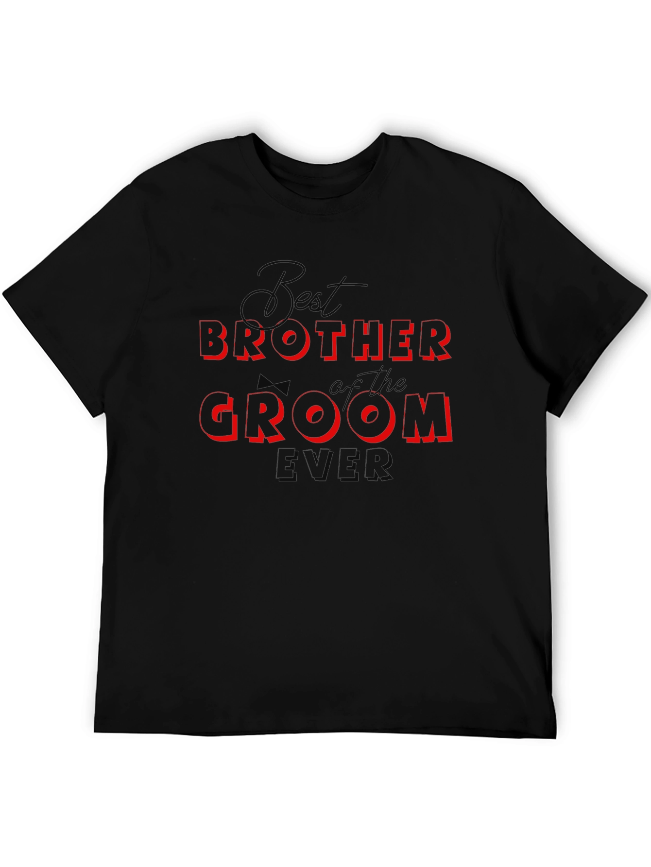 Best Brother of the Groom Ever Black T-Shirt