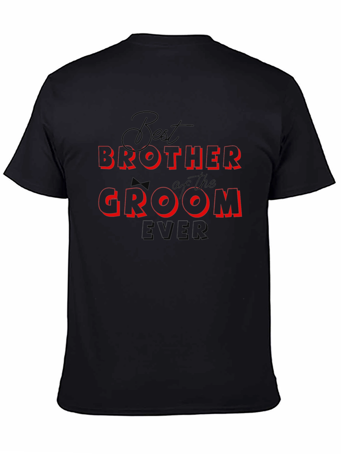 Best Brother of the Groom Ever Black T-Shirt