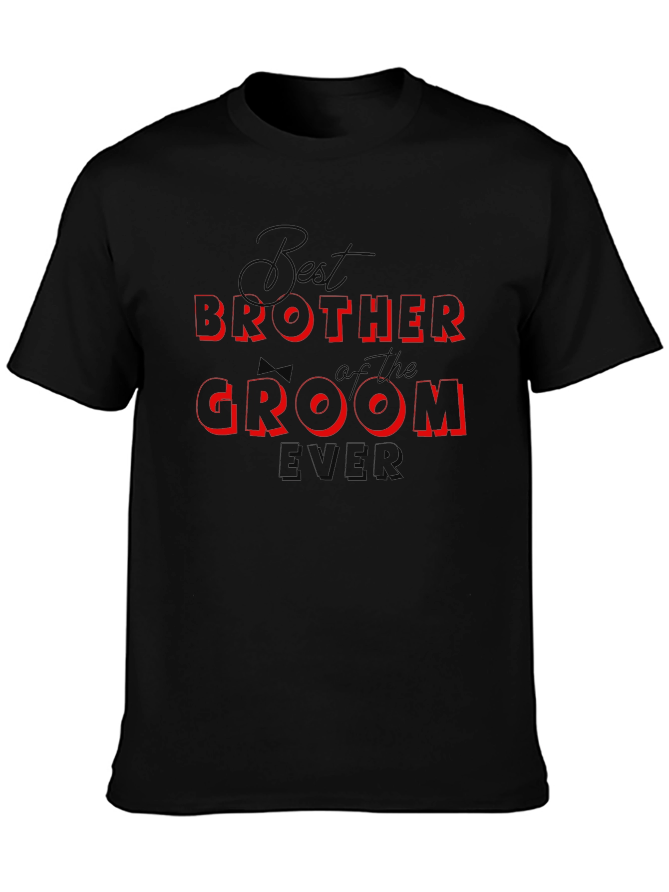 Best Brother of the Groom Ever Black T-Shirt