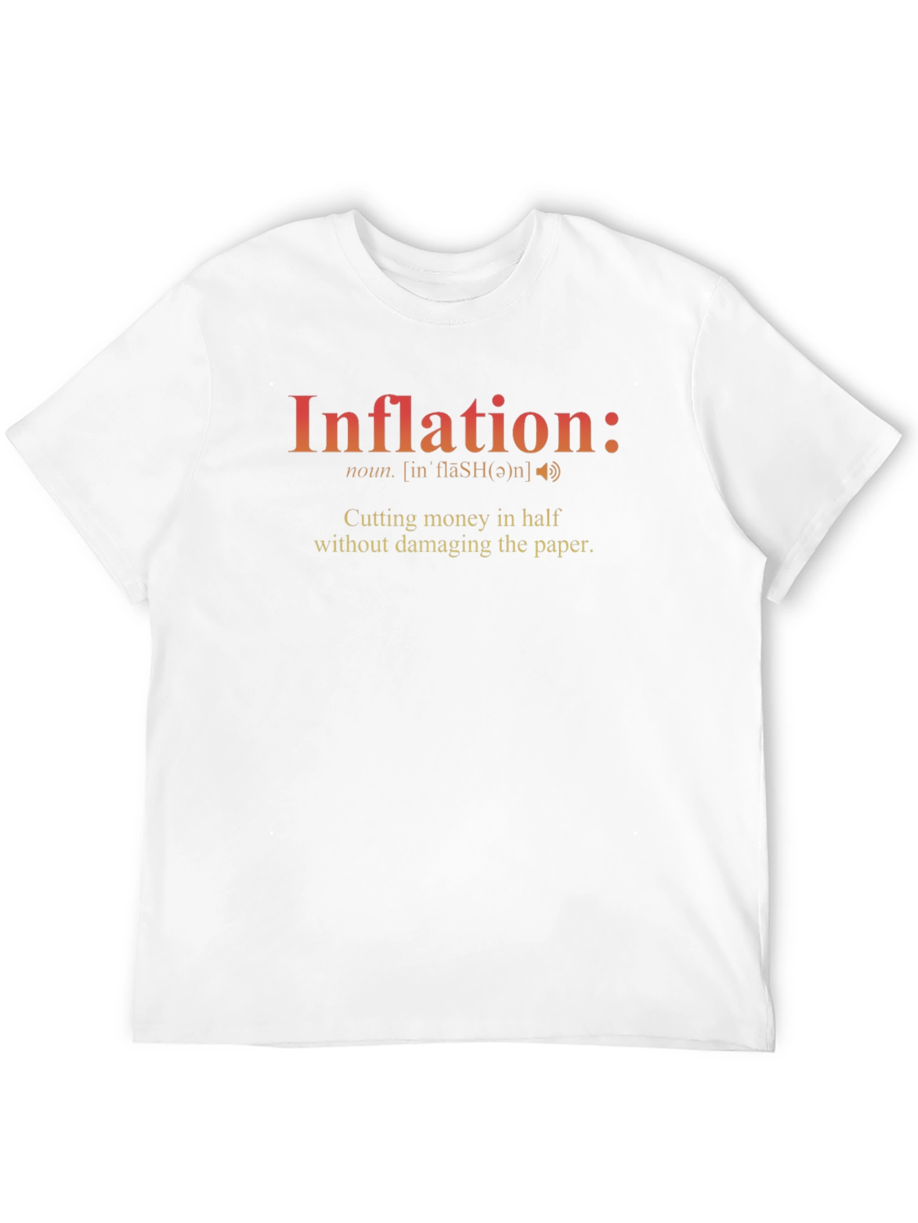 Inflation Definition T-Shirt - Cutting Money Humor Tee