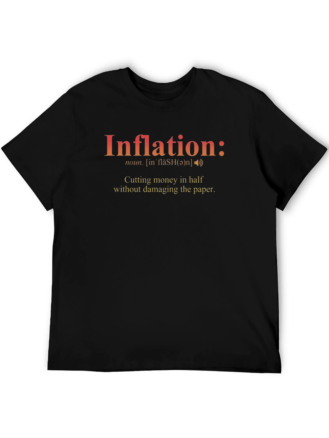 Inflation Definition T-Shirt - Cutting Money Humor Tee