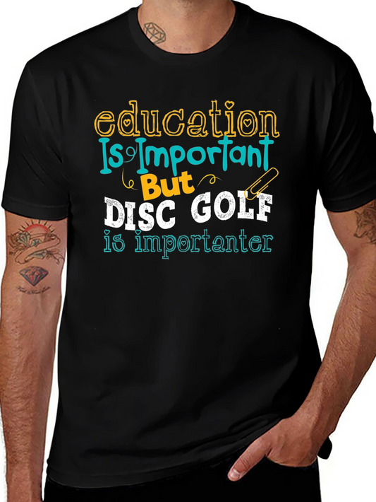 Funny Disc Golf T-Shirt - Education is Important Tee