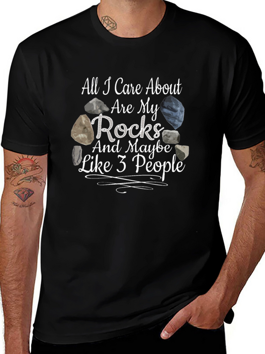 Rock Lover T-Shirt - All I Care About Are My Rocks
