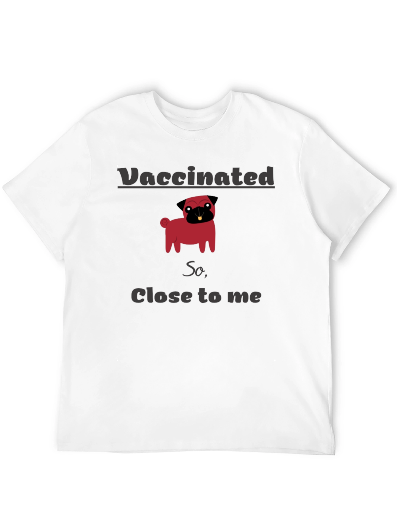 Vaccinated Pug Graphic T-Shirt
