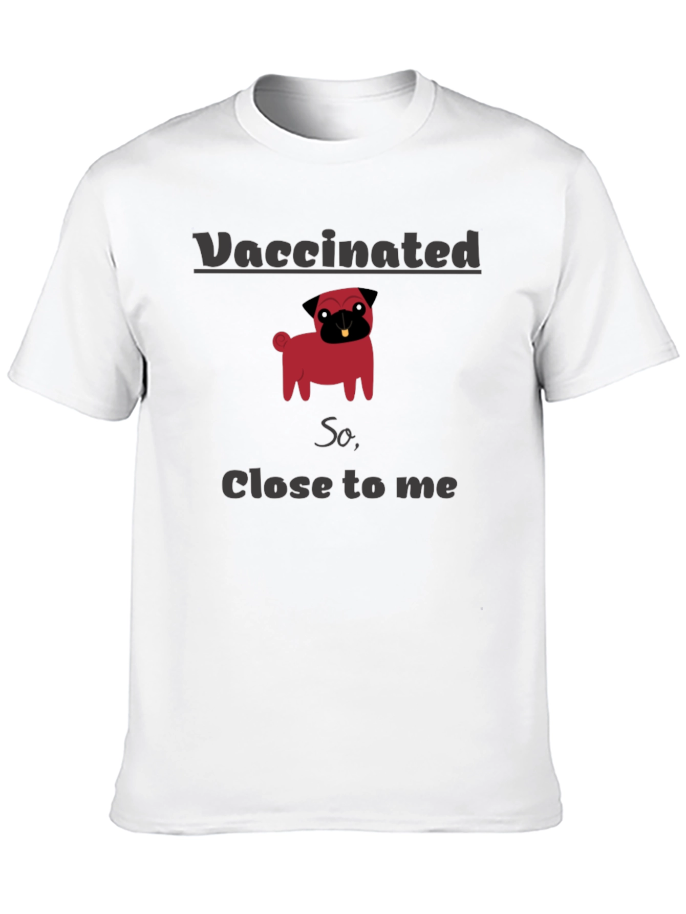Vaccinated Pug Graphic T-Shirt