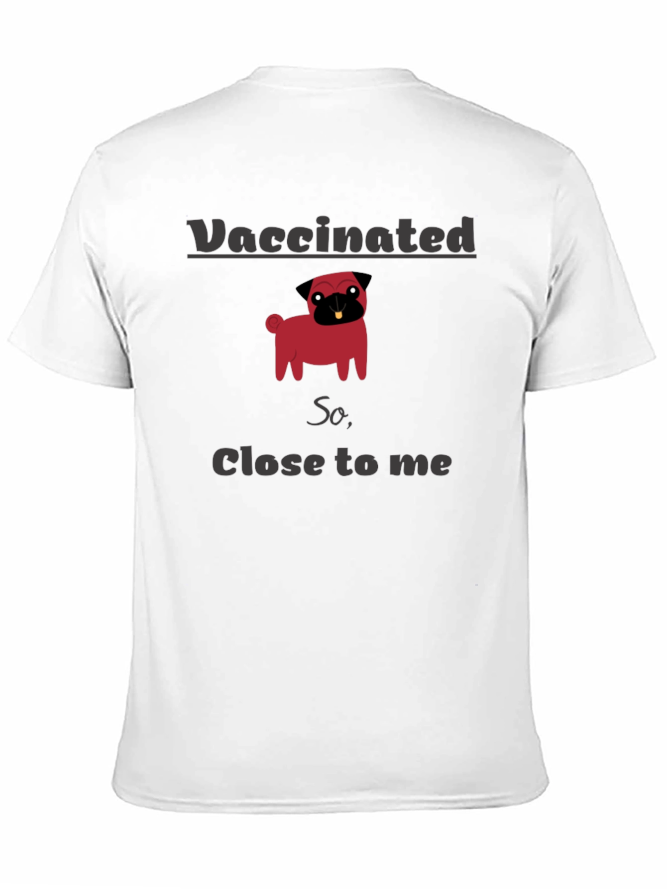 Vaccinated Pug Graphic T-Shirt
