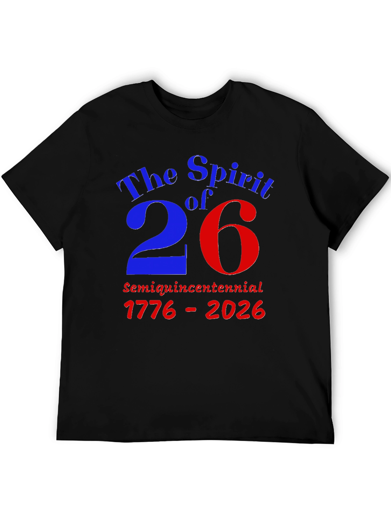Spirit of 26 Semiquincentennial T-Shirt