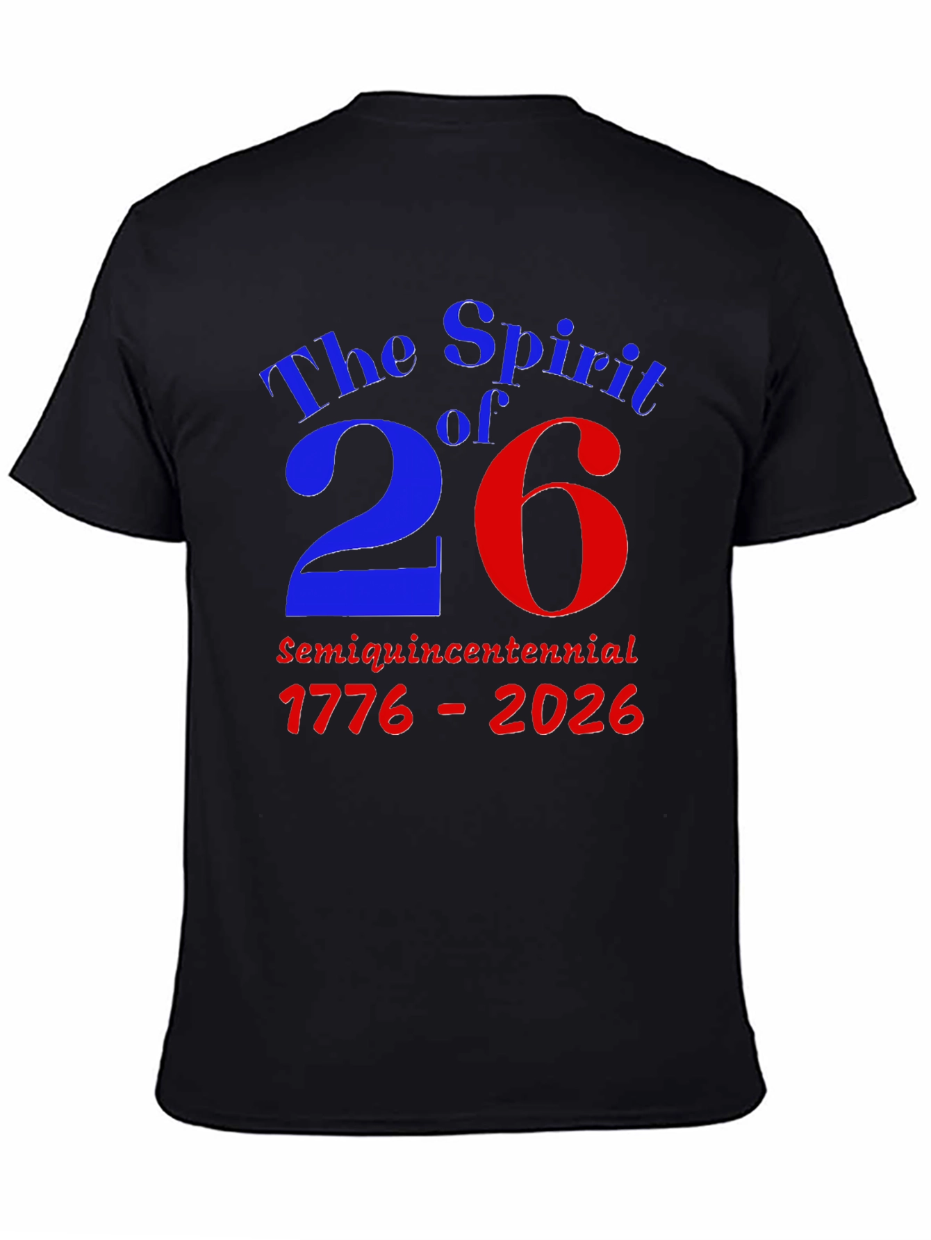 Spirit of 26 Semiquincentennial T-Shirt