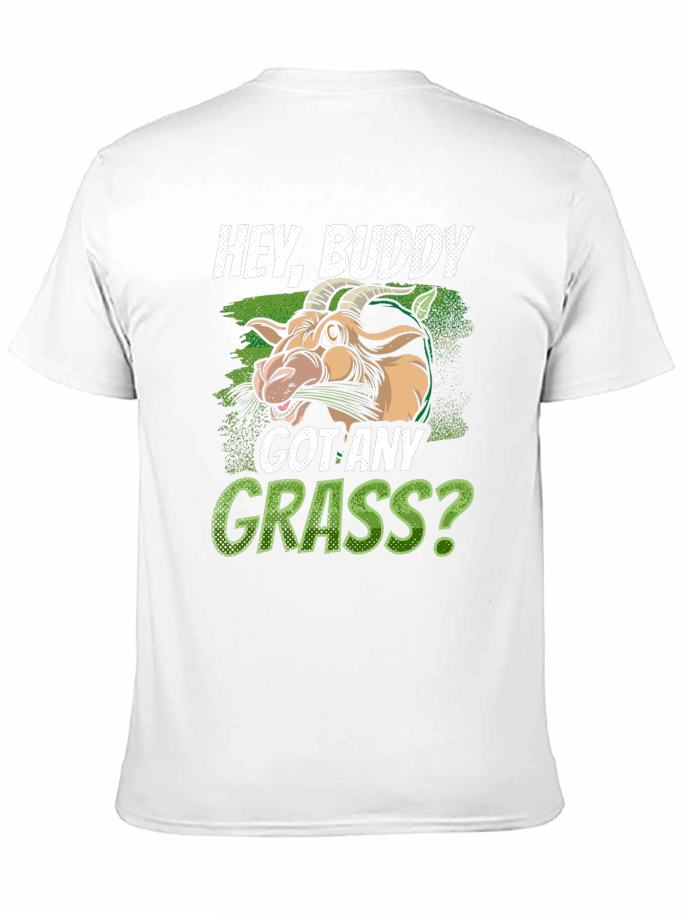 Hey Buddy Got Any Grass? Graphic T-Shirt