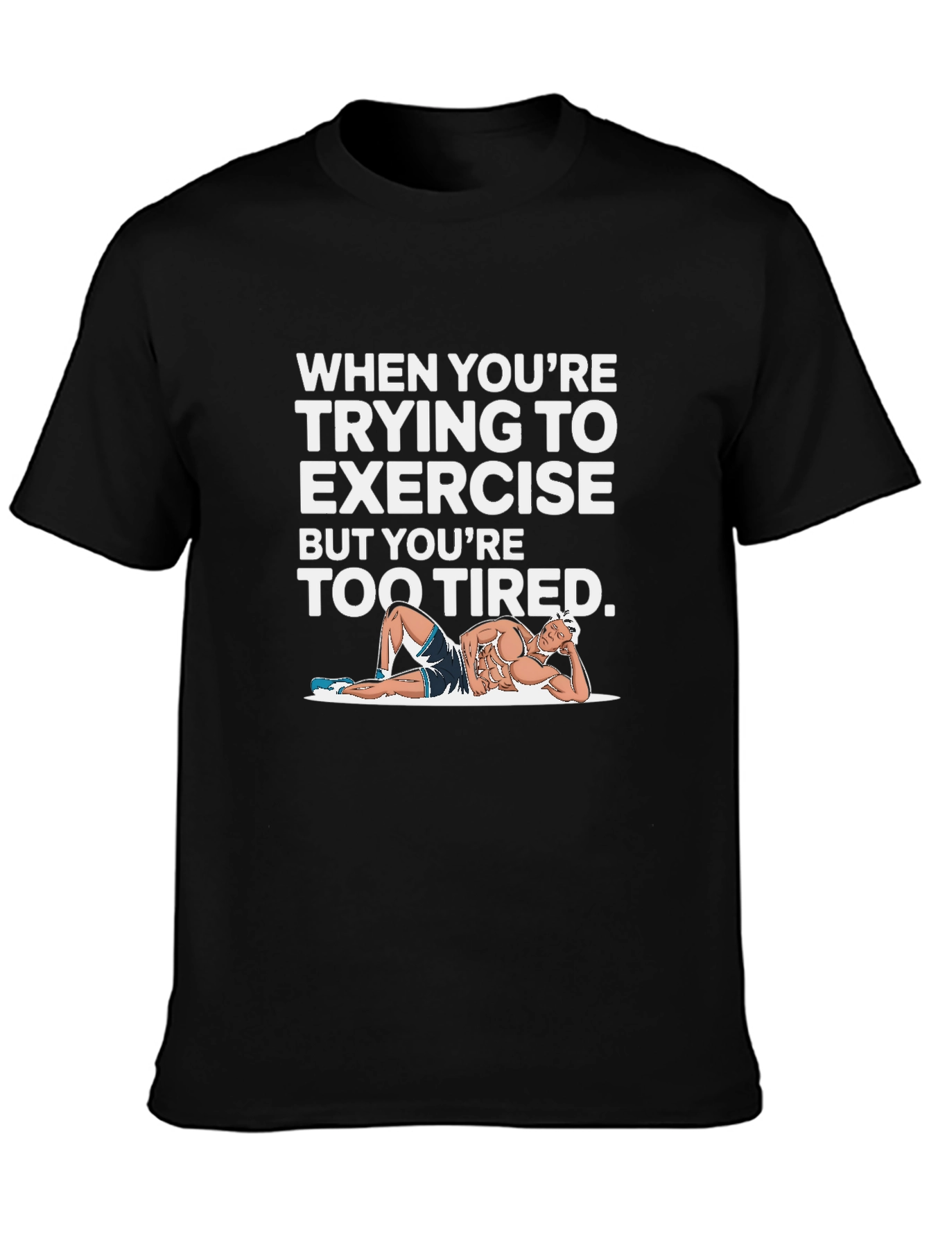 Funny Exercise Tired Black T-Shirt