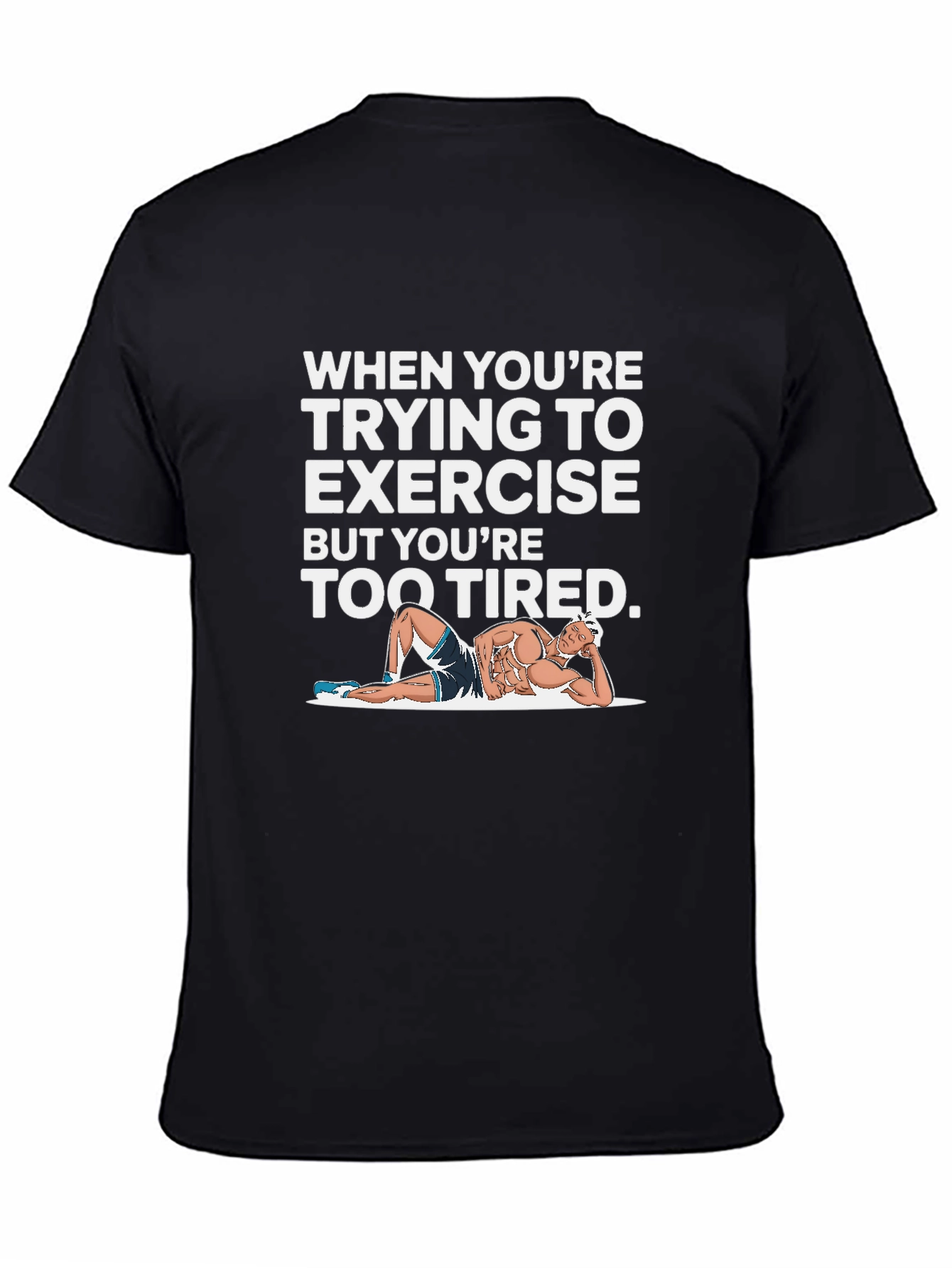 Funny Exercise Tired Black T-Shirt