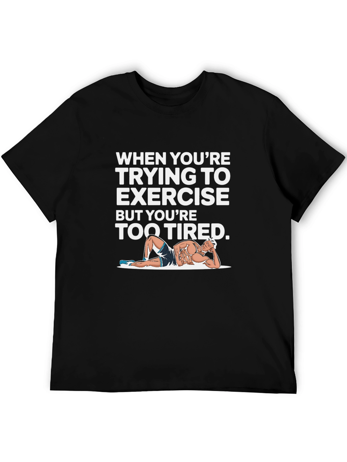 Funny Exercise Tired Black T-Shirt