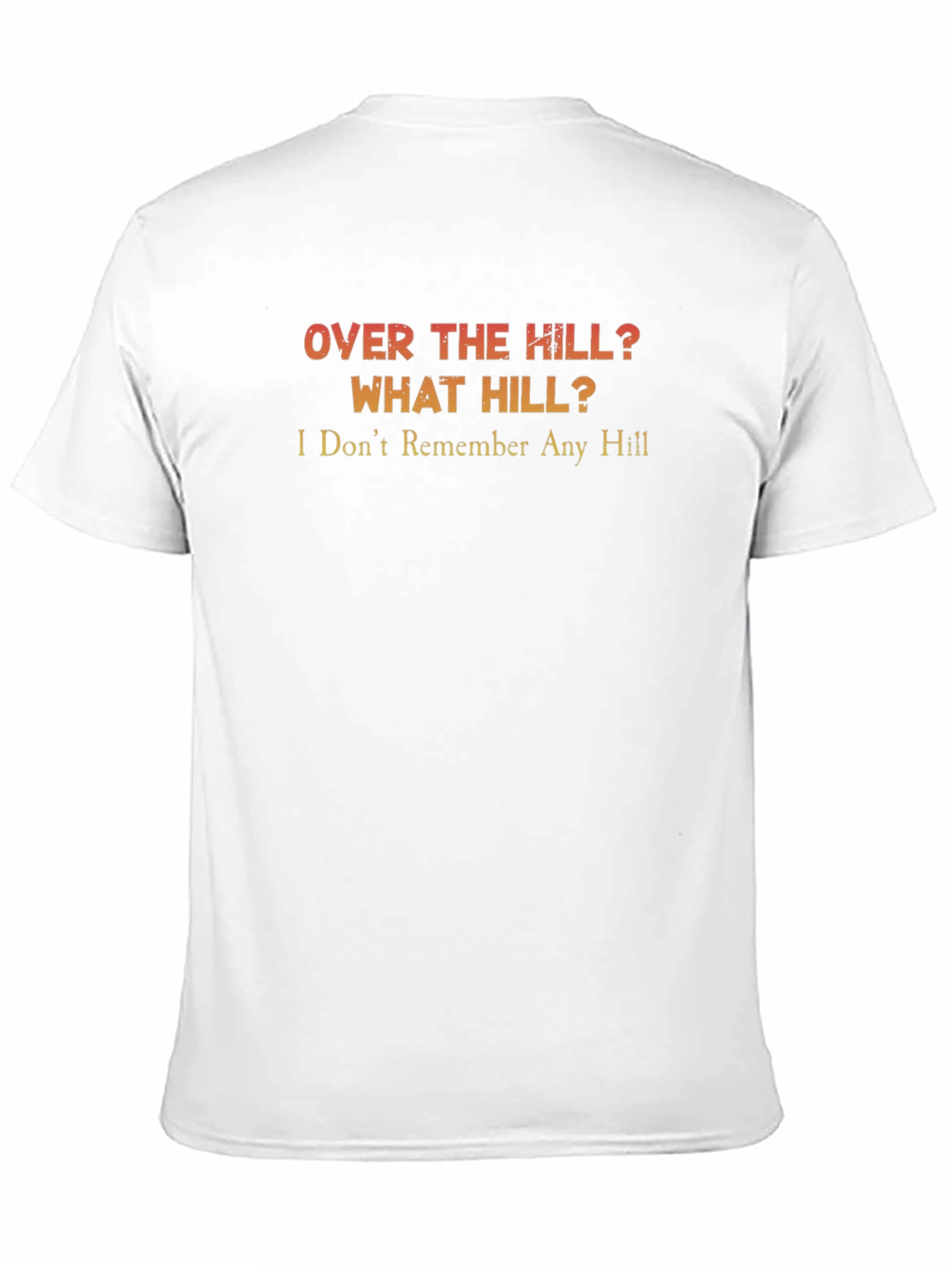 Funny Over The Hill Birthday T-Shirt