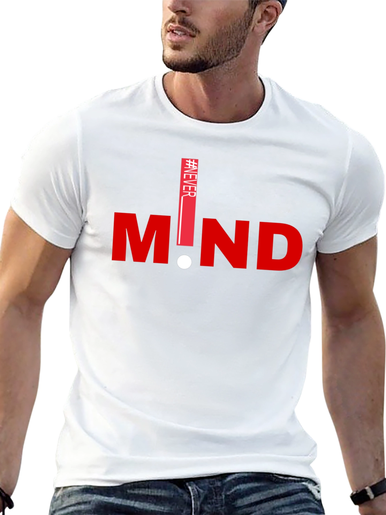Never Mind Graphic T-Shirt - Stylish Casual Tee