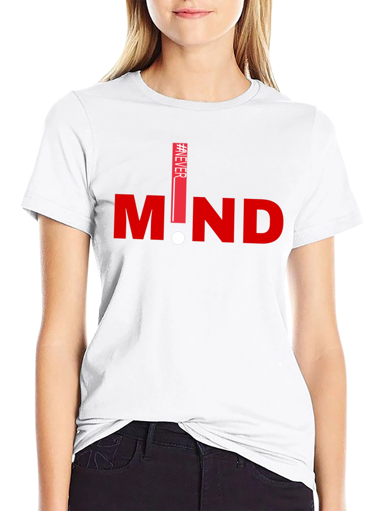 Never Mind Graphic T-Shirt - Stylish Casual Tee