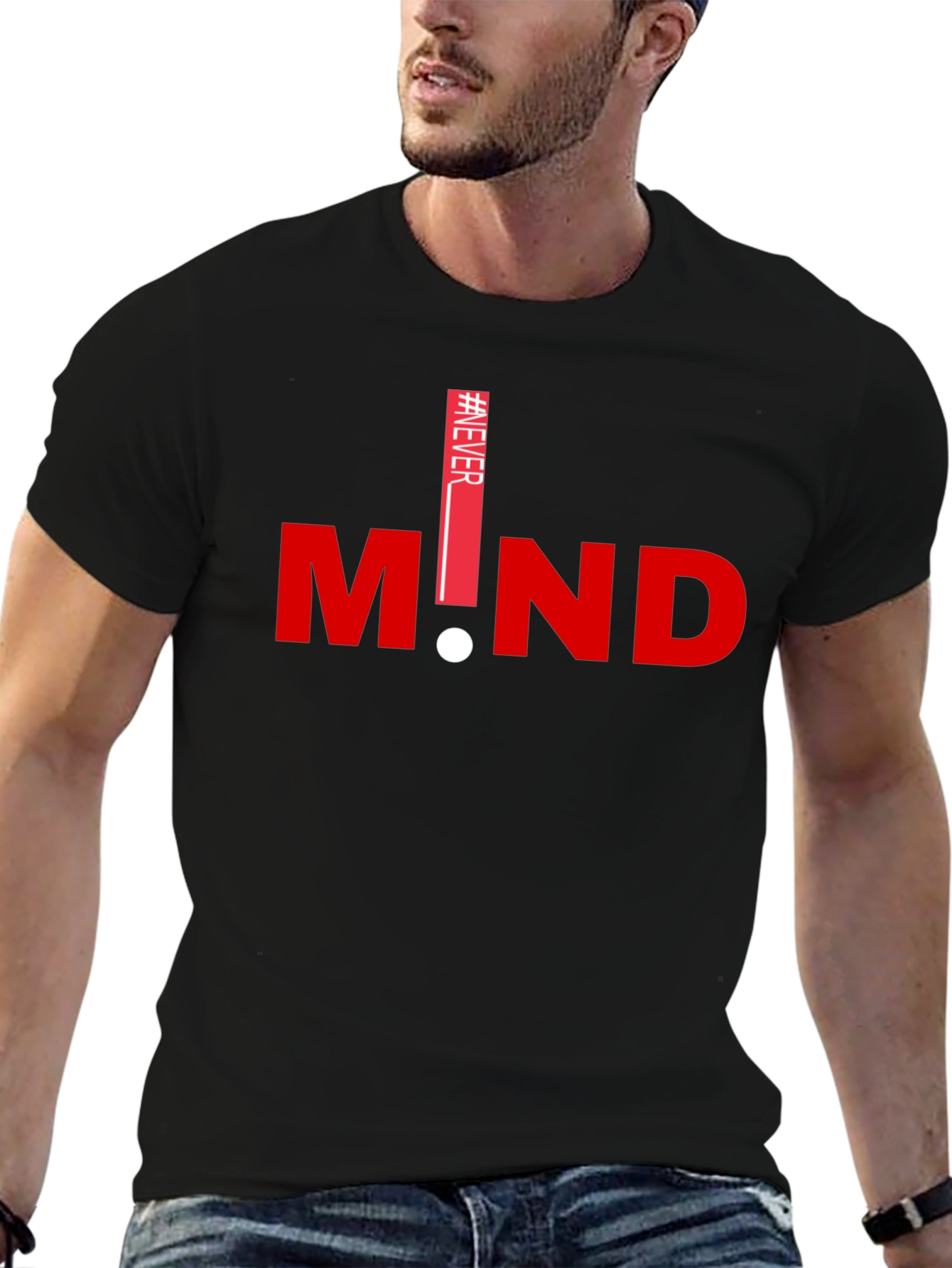 Never Mind Graphic T-Shirt - Stylish Casual Tee