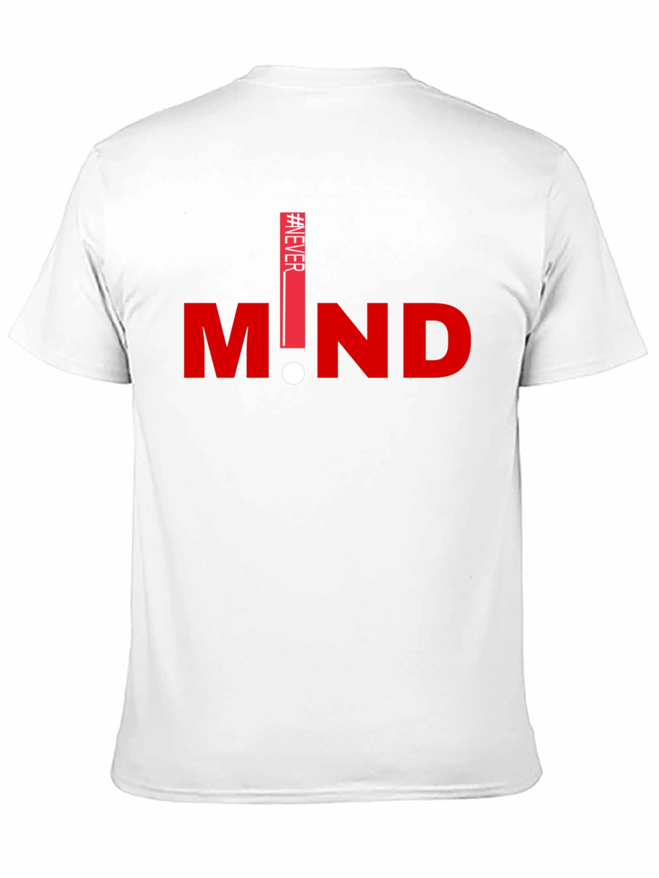 Never Mind Graphic T-Shirt - Stylish Casual Tee