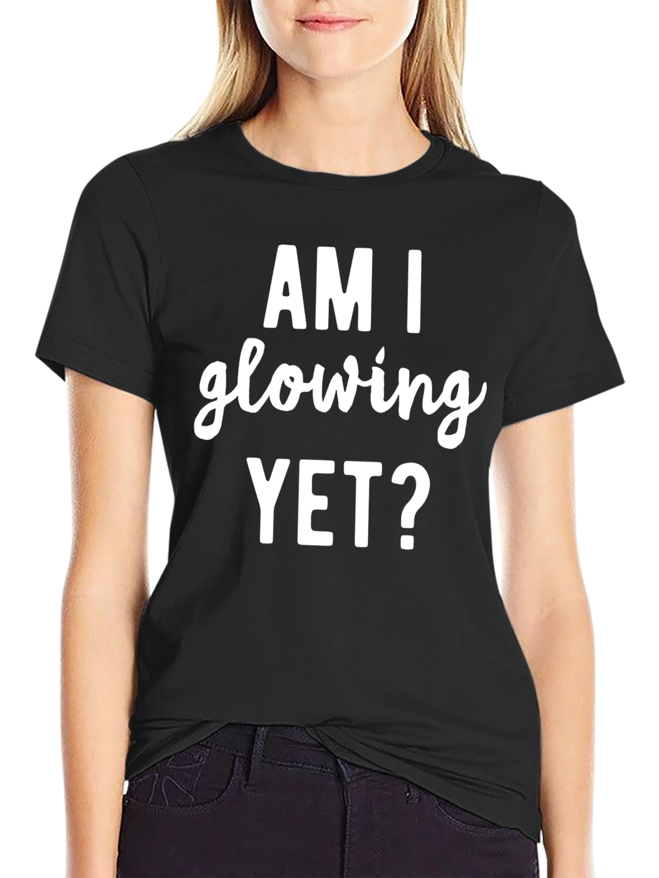 Am I Glowing Yet? Graphic Tee - Black