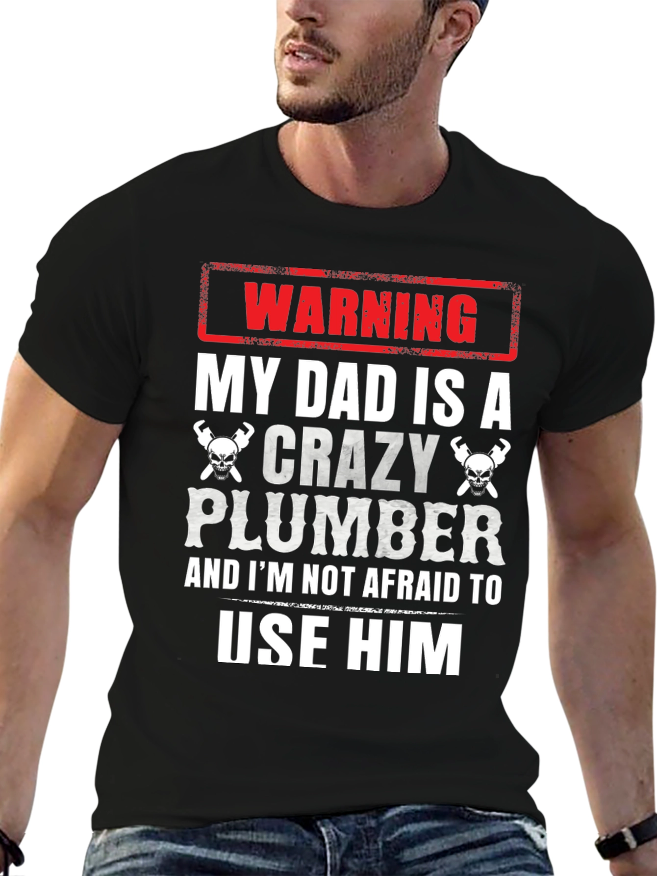 Warning Crazy Plumber Dad T-Shirt
