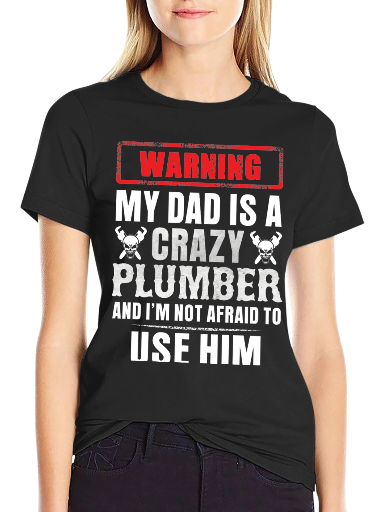 Warning Crazy Plumber Dad T-Shirt