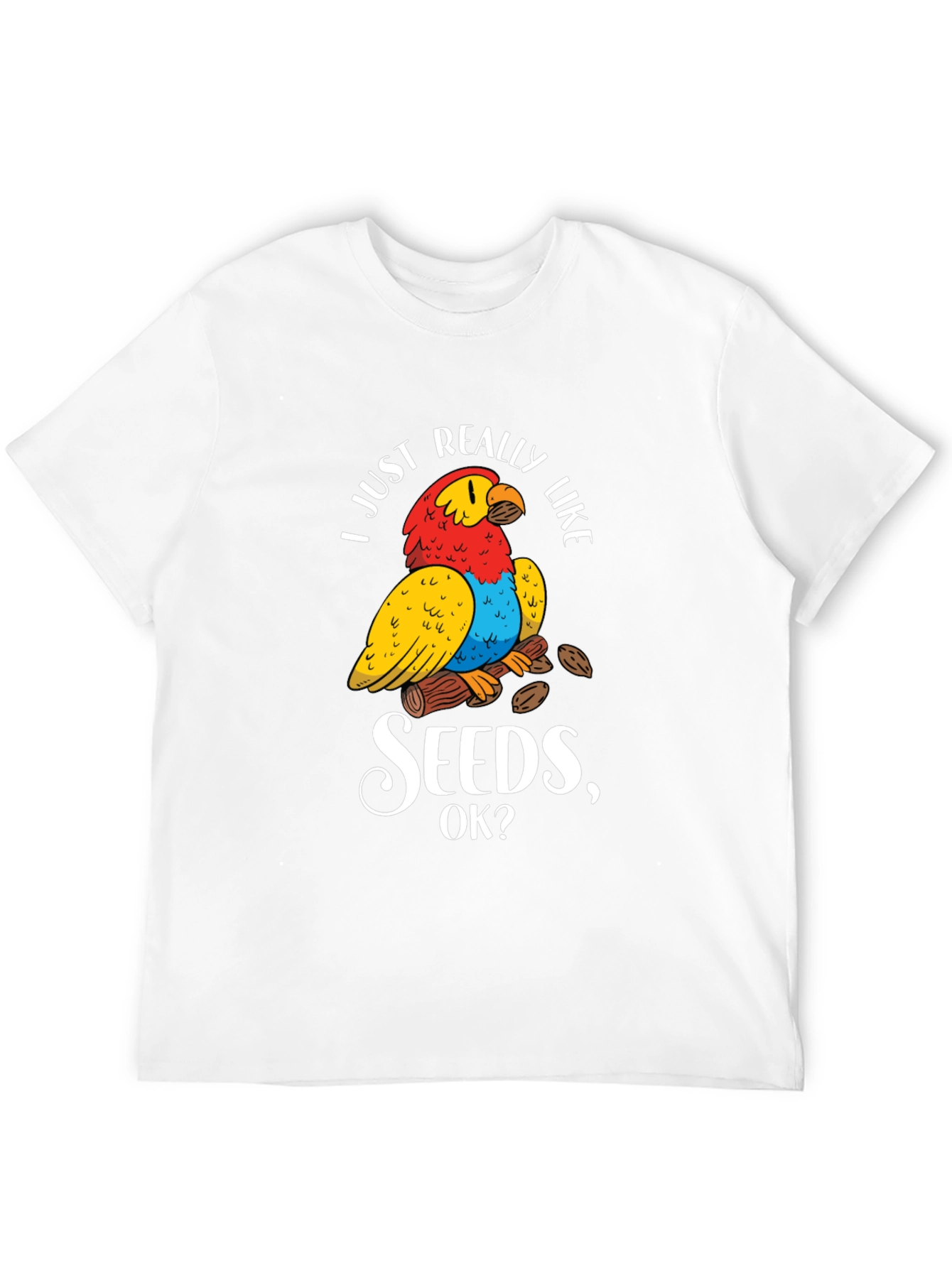 I Just Really Like Seeds Parrot T-Shirt